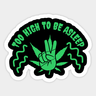 Weed For Ever And Ever Sticker